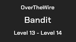 OverTheWire Bandit Level 13 - Level 14