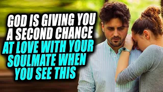 God Is Giving You A Second Chance at Love With Your soulmate If You See This 5 SIGNS