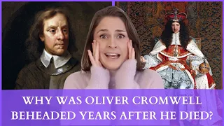 Quick Histories | Why was Oliver Cromwell beheaded two years after he died?