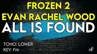 Frozen 2 (Evan Rachel Wood) - All Is Found - Karaoke Instrumental - Lower