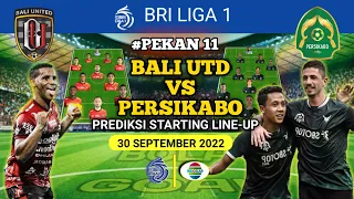 BALI UNITED VS PERSIKABO Prediksi starting line-up - Jadwal Bri liga 1 live Indosiar