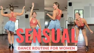 Connect To Your Sensuality - Sexy Dance Routine For Women