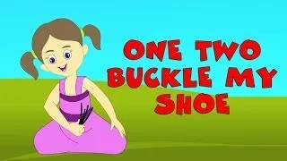 One Two Buckle My Shoe | Numbers For Children