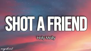 Holy Molly - Shot a friend (Lyrics)