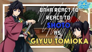 •||• Bnha react to Todoroki as Giyuu Tomioka •||• 🌊🧊 1/1 🇧🇷🇺🇲