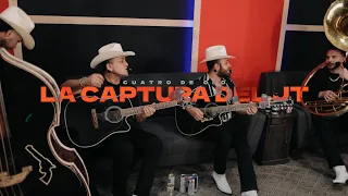 La Captura Del J.T. - Cuatro De Oro (En Vivo)