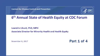 2017 State of Health Equity at CDC Forum Part 1