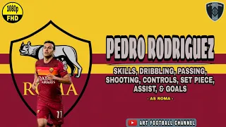Pedro Rodriguez | Ultimate Skills Show | AS Roma