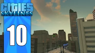 Cities: Skylines E9 - Elevated Rail