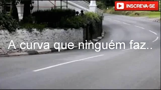 A curva que ninguém faz