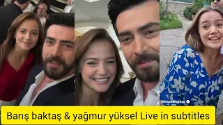 Barış baktaş and yağmur yüksel Live in subtitles!