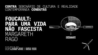 Margareth Rago: Foucault - Para uma vida não-fascista