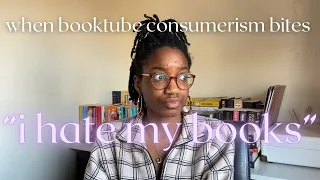 i hate my books: when booktube consumerism bites