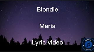 Blondie - Maria Lyric video