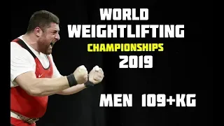 World Weightlifting Championships 2019 men 109+kg  / Чемпионат мира тяжелая атлетика мужчины 109+кг
