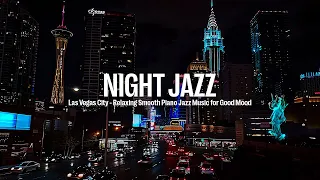 Las Vegas, USA Night Jazz - Street Night and Relaxing Smooth Jazz - Soft Jazz Music for Good Mood