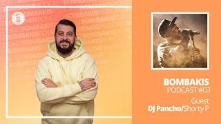 Bombakis Podcast #03 - Pancho