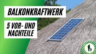 5 Vor- und Nachteile von Balkonkraftwerken