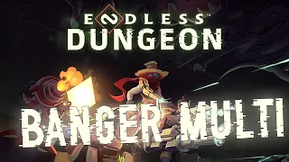 BANGER MULTI - ENDLESS DUNGEON