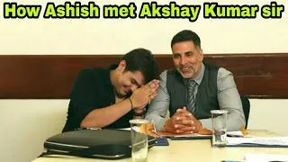how ashish chanchlani met Akshay Kumar sir for gold movie