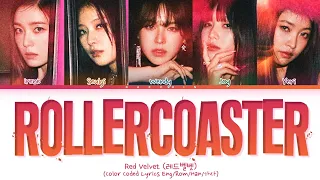 Red Velvet On A Ride Lyrics 레드벨벳 롤러코스터 가사 | Red Velvet Rollercoaster | Color Coded Eng/Rom/Han/가사