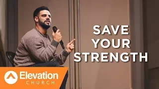 Береги Силы (SAVE YOUR STRENGTH) | Стивен Фуртик