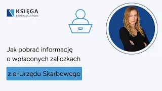 jak pobrać informację o zaliczkach na podatek dochodowy z e-Urzędu Skarbowego