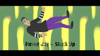 Never Jay - Stuck Up (Official Music Video)