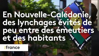 En Nouvelle-Calédonie, des lynchages évités de peu entre des émeutiers et des habitants