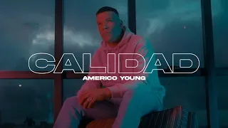 Américo Young - Calidad (Video Oficial)