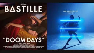 Doom Days That We Don't Want | OneRepublic X Bastille | Mashup