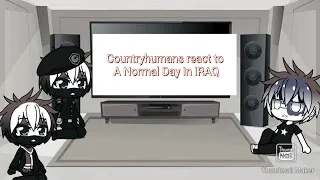 Countryhumans react to A Normal Day In IRAQ