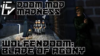 Wolfendoom: Blade of Agony - Doom Mod Madness