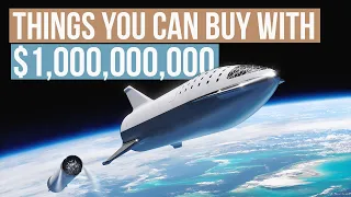 Things You Can Buy With One Billion Dollars