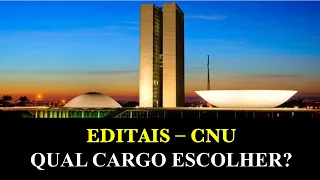 Editais CNU: Qual Cargo Escolher?