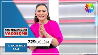 Didem Arslan Yılmaz'la Vazgeçme 729. Bölüm | 17 Ekim 2023