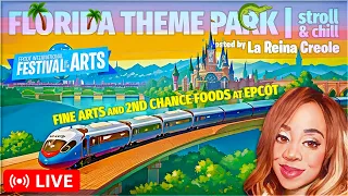 Fine Arts and Second Chance Foods at EPCOT's Festival of the Arts | Stroll and Chill Livestream