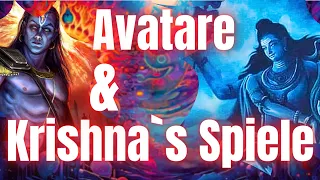 Avatare, Krishna`s Spiele und das höchste Ziel