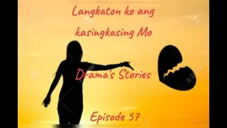 Drama: Langkaton ko ang kasingkasing Mo (Episode 57)