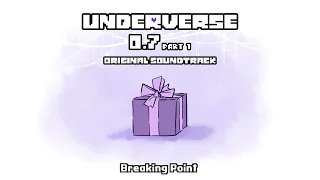 Underverse 0.7 Part 1 OST - Breaking Point