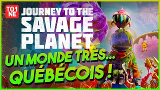 Journey To The Savage Planet - Un monde très... Québécois !