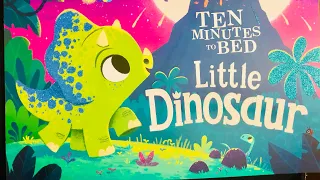 Ten minutes to bed Little Dinosaur | A magical Bedtime story read Aloud by CC Stardust