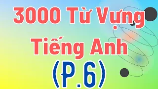 3000 từ vựng tiếng Anh thông dụng - Bài 6: Học phát âm tiếng Anh