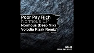 Poor Pay Rich - Normous (Volodia Rizak Remix)