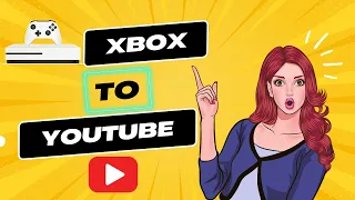 How To Stream From Xbox To Youtube