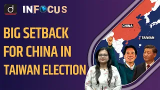 Taiwan’s Election, China & The World | InFocus | Drishti IAS English