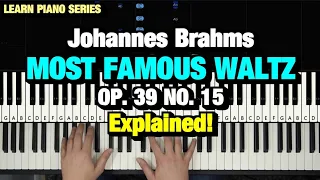 HOW TO PLAY BRAHMS WALTZ IN A-FLAT MAJOR, OP. 39 NO. 15 (PIANO TUTORIAL LESSON)