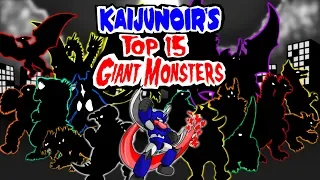 KaijuNoir's Top 15 Giant Monsters