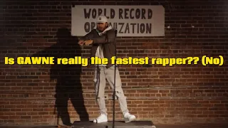 Is GAWNE Really the Fastest Rapper?? (no)