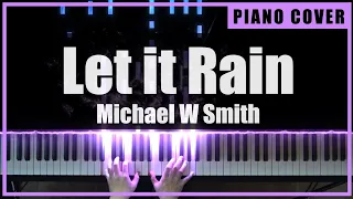 Michael W Smith - Let it Rain (Piano Cover by TONklavierstudio)